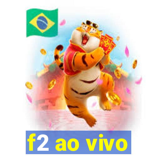 f2 ao vivo